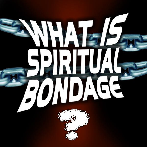 spiritual-bondage