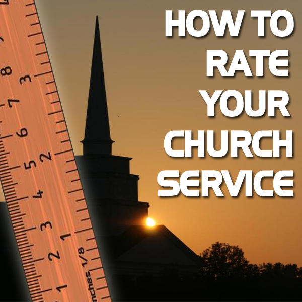 How To Rate Your Church Service
