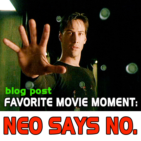 The Matrix: Neo says no: Favourite Movie Moment #4
