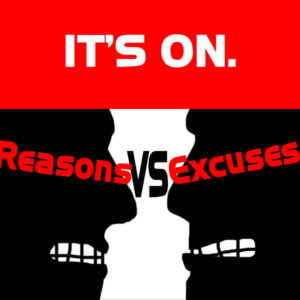 reasons vs excuses