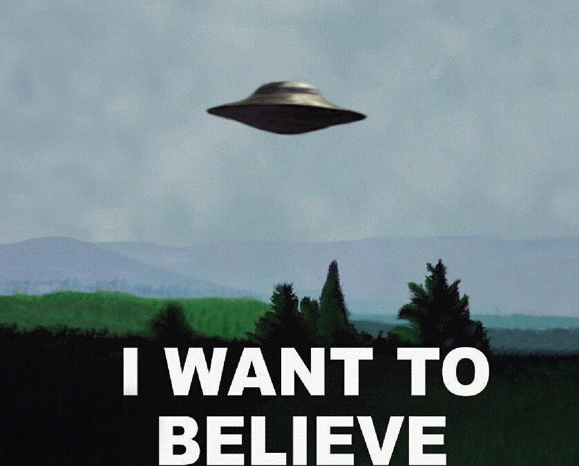 Little green men, x-files, faith, science, and me